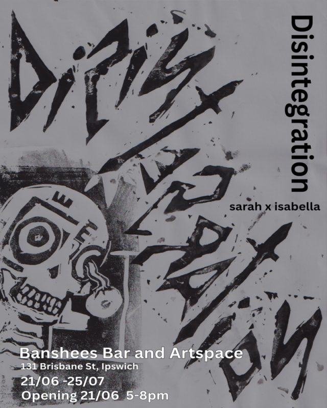 Banshees Bar presents Disintigration - Gallery Opening Night
