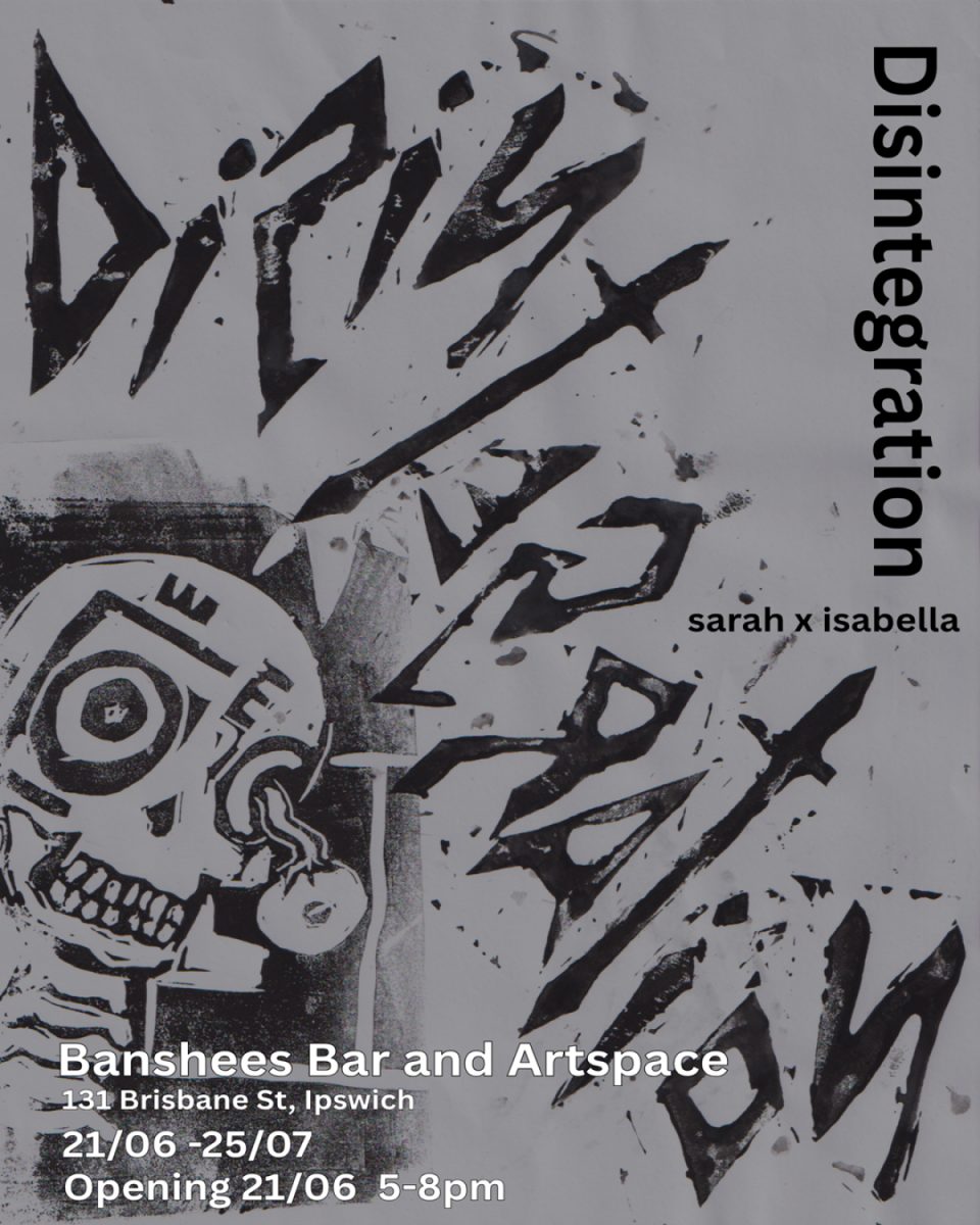 Banshees Bar presents Disintigration by Sarah x Isabella