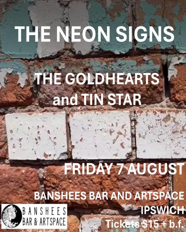 Banshees Bar presents Neon Signs, the Goldhearts and Tin Star