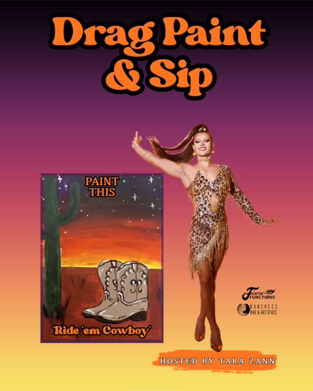 Banshees Bar presents Drag Paint and Sip: Ride 'Em Cowboy