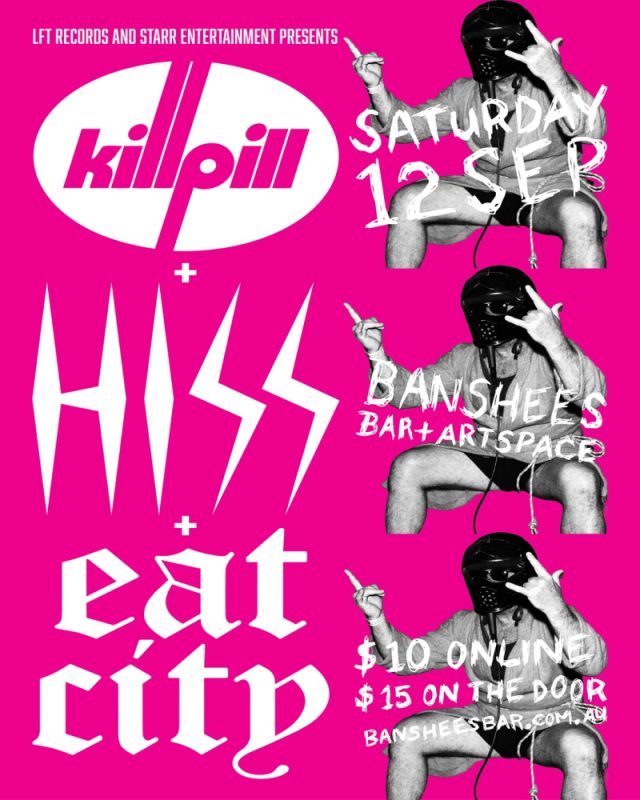 Banshees Bar presents KillPill, HISS, Eat City