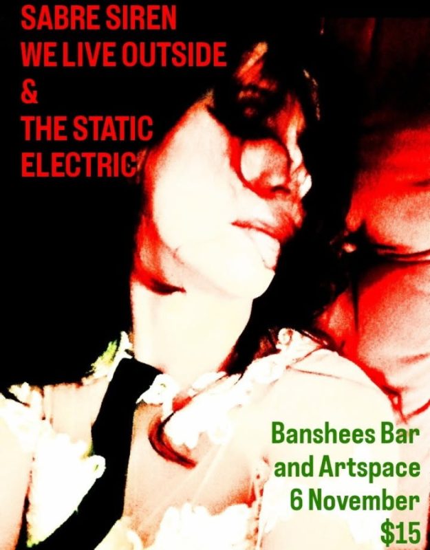 Banshees Bar presents The Static Electric, We Live Outside and Sabre Siren