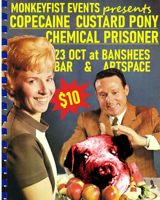 Banshees Bar presents Copecaine, Custard Pony, Chemical Prisoner