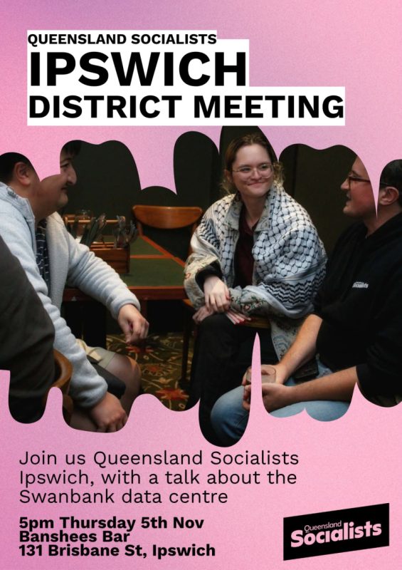Banshees Bar presents Queensland Socialists Ipswich District Meeting