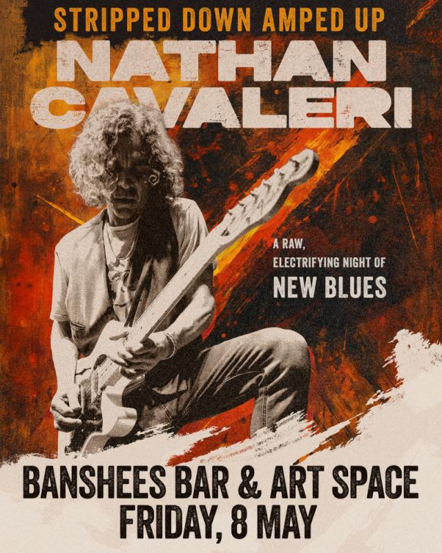 Banshees Bar presents NATHAN CAVALERI – STRIPPED DOWN AMPED UP